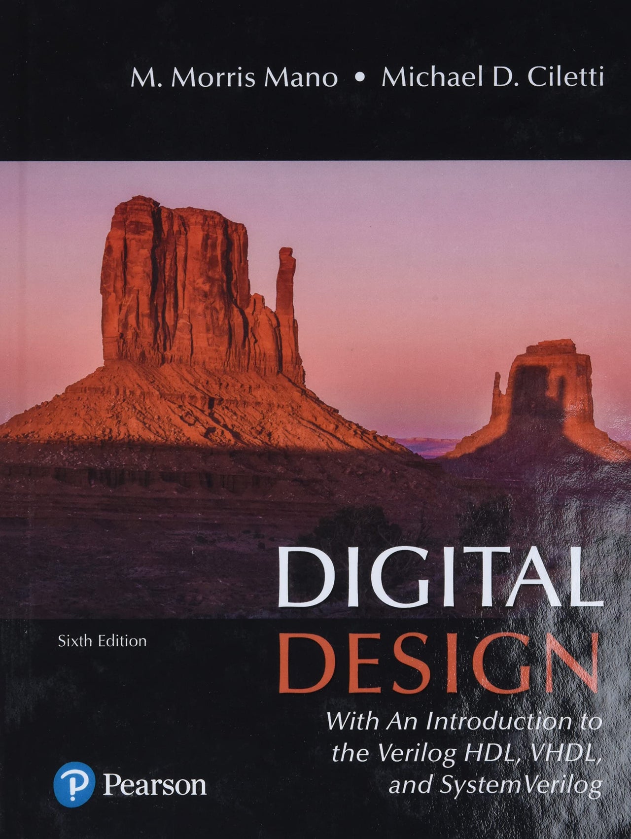 Digital Design: With an Introduction to the Verilog HDL, VHDL, & SystemVerilog