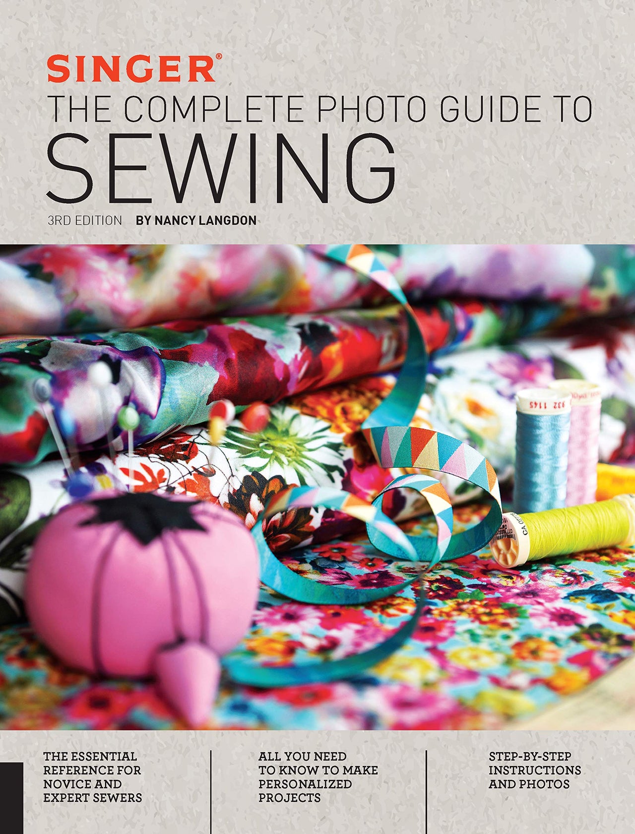 Singer: The Complete Photo Guide to Sewing (Complete Photo Guide 3rd Edition)