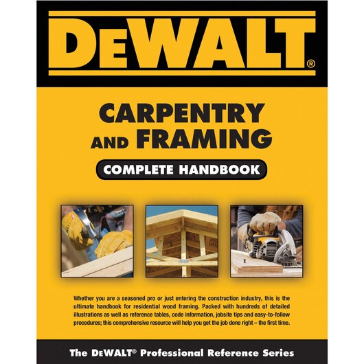 DeWalt Carpentry & Framing Complete Handbook