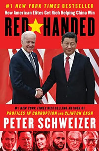 Thumbnail for Red-Handed: How American Elites Get Rich Helping China Win