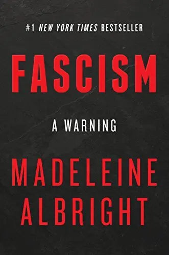 Fascism: A Warning