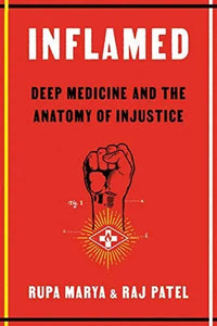 Thumbnail for Inflamed: Deep Medicine and the Anatomy of Injustice
