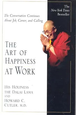 The Art of Happiness at Work