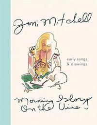 Thumbnail for Morning Glory On The Vine: Early Songs and Drawings