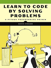 Thumbnail for Learn to Code by Solving Problems: A Python Programming Primer
