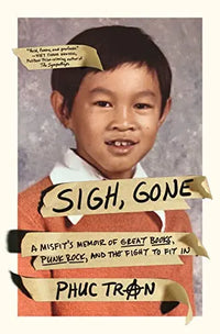 Thumbnail for Sigh, Gone: A Misfit's Memoir of Great Books, Punk Rock, and the Fight to Fit In