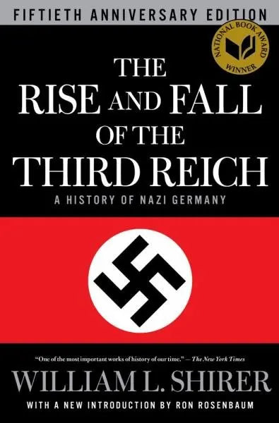 The Rise and Fall of the Third Reich: A History of Nazi Germany (Fiftieth Anniversary Edition)