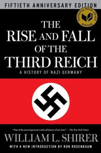Thumbnail for The Rise and Fall of the Third Reich: A History of Nazi Germany (Fiftieth Anniversary Edition)