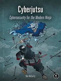 Thumbnail for Cyberjutsu: Cybersecurity for the Modern Ninja