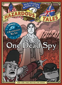 Thumbnail for One Dead Spy: A Revolutionary War Tale (Nathan Hale's Hazardous Tales)