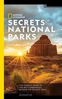Thumbnail for Secrets of the National Parks: The Experts' Guide to the Best Experiences Beyond the Tourist Trail (2nd Edition)