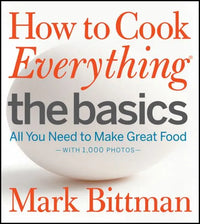 How to Cook Everything: The Basics