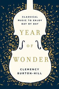 Thumbnail for Year of Wonder: Classical Music to Enjoy Day by Day