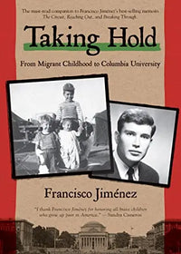 Thumbnail for Taking Hold: From Migrant ChildhoodTo Columbia University (Bk. 4)