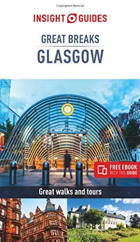 Glasgow Travel Guide (Insight Great Breaks, 4th Edition)