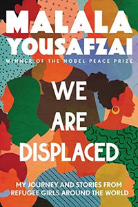 Thumbnail for We Are Displaced: My Journey and Stories from Refugee Girls Around the World