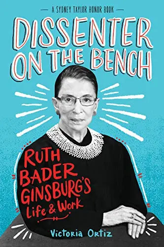 Dissenter On The Bench: Ruth Bader Ginsburg's Life and Work