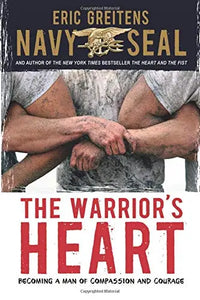 Thumbnail for The Warrior's Heart: Becoming a Man of Compassion and Courage