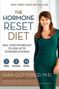 The Hormone Reset Diet: Heal Your Metabolism to Lose Up to 15 Pounds in 21 Days