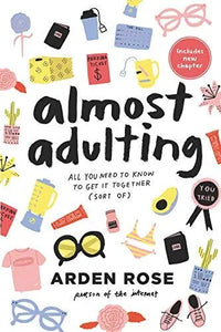Thumbnail for Almost Adulting: All You Need to Know to Get it Together (Sort Of)