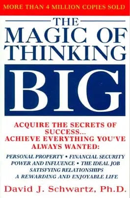 The Magic of Thinking Big