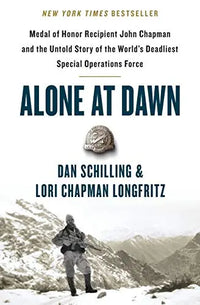 Thumbnail for Alone at Dawn: Medal of Honor Recipient John Chapman and the Untold Story of the World's Deadliest Special Operations Force