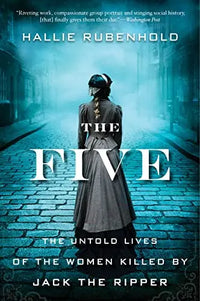 Thumbnail for The Five: The Untold Lives of the Women Killed by Jack the Ripper