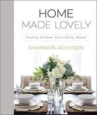 Thumbnail for Home Made Lovely: Creating the Home You've Always Wanted