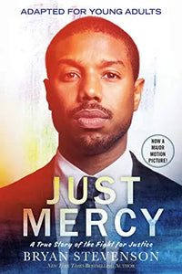 Thumbnail for Just Mercy: A True Story of the Fight for Justice (Adapted for Young Adults)