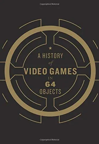 A History of Video Games in 64 Objects