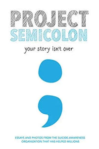 Thumbnail for Project Semicolon: Your Story Isn't Over