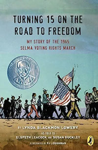 Thumbnail for Turning 15 on the Road to Freedom: My Story of the 1965 Selma Voting Rights March