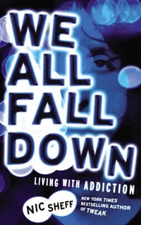 Thumbnail for We All Fall Down: Living with Addiction