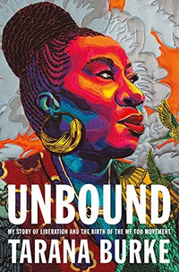Thumbnail for Unbound: My Story of Liberation and the Birth of the Me Too Movement