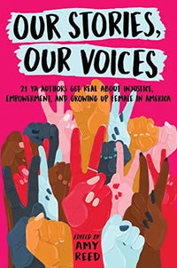 Thumbnail for Our Stories, Our Voices: 21 YA Authors Get Real About Injustice, Empowerment, and Growing Up Female in America
