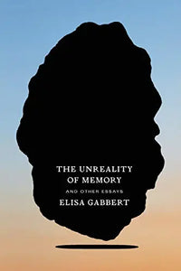 Thumbnail for The Unreality of Memory: and Other Essays