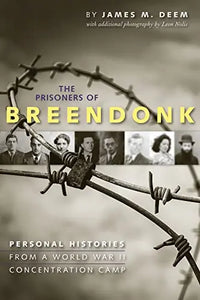 The Prisoners of Breendonk: Personal Histories from a World War II Concentration Camp