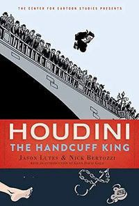 Thumbnail for Houdini: The Handcuff King (The Center for Cartoon Studies Presents)