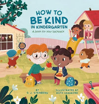Thumbnail for How to Be Kind in Kindergarten: A Book for Your Backpack