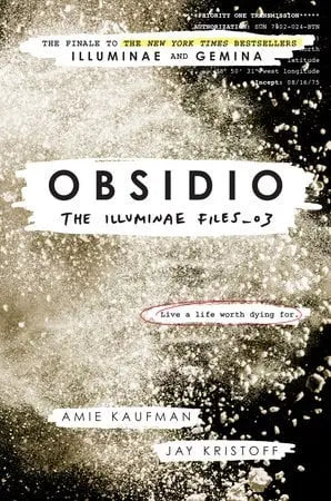 Obsidio (The Illuminae Files, Bk. 3)