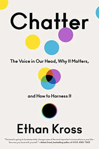 Thumbnail for Chatter: The Voice in Our Head, Why It Matters, and How to Harness It