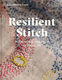 Thumbnail for Resilient Stitch: Wellbeing and Connection in Textile Art