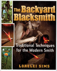 Thumbnail for The Backyard Blacksmith: Traditional Techniques for the Modern Smith