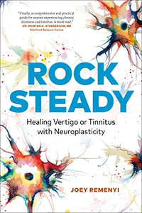 Thumbnail for Rock Steady: Healing Vertigo or Tinnitus with Neuroplasticity