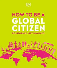 Thumbnail for How to be a Global Citizen: Be Informed. Get Involved.