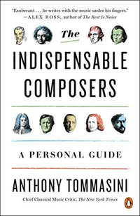 Thumbnail for The Indispensable Composers: A Personal Guide