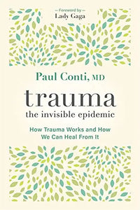Trauma: The Invisible Epidemic