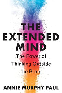 Thumbnail for The Extended Mind: The Power of Thinking Outside the Brain