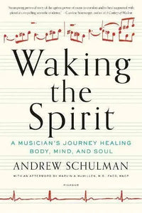 Thumbnail for Waking the Spirit: A Musician's Journey Healing Body, Mind, and Soul