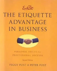 Thumbnail for Emily Post's: The Etiquette Advantage in Business: Personal Skills for Professional Success (2nd Edition)